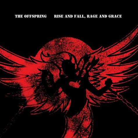 The Offspring - Rise And Fall, Rage And Grace (15th Anniversary Deluxe ...