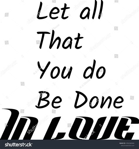 Let All That You Do Be Done: Over 55 Royalty-Free Licensable Stock ...