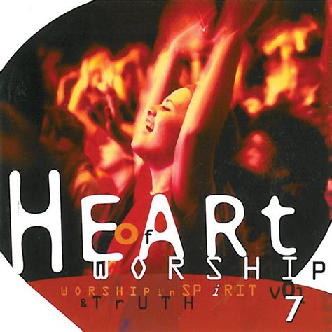 Heart Of Worship Volume 7 - Album by Heart of Worship Band | Spotify