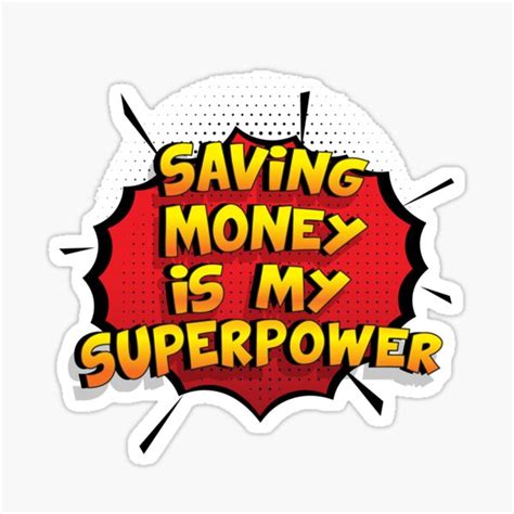 "Saving Money is my Superpower Funny Design Saving Money Gift" Sticker ...