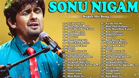 Best of Sonu Nigam Songs - Audio Jukebox | Full Songs - YouTube