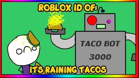 It's Raining Tacos Roblox Song Id 2024 - Ilsa Raquel