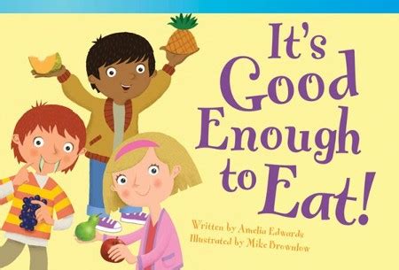 It's Good Enough to Eat! - PDF Download [Download]: Amelia Edwards Illustrated By: Mike Brewer ...