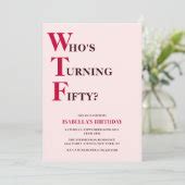 Funny 50th Birthday WTF Humorous Pink Invitation | Zazzle