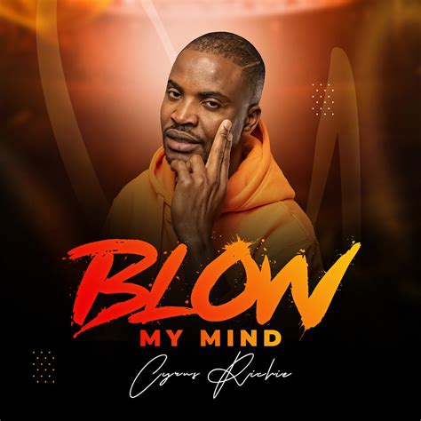 ‎Blow My Mind - Single - Album by Cyrus Richie - Apple Music