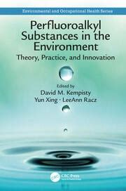 Perfluoroalkyl Substances in the Environment | Theory, Practice, and I