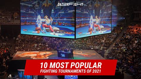 10 Biggest Fighting Game Tournaments of 2021 | DashFight