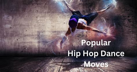 Hip Hop Moves Every Dancer Should Know - Dancers Forum