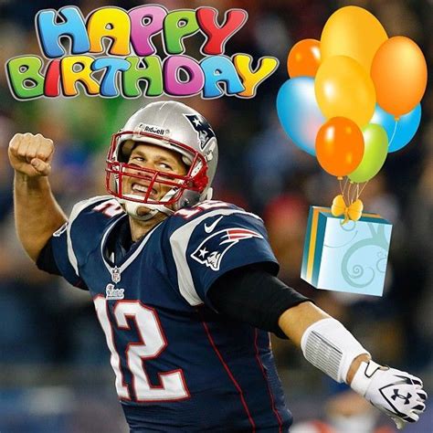 Tom brady birthday, Happy birthday tom, Tom brady