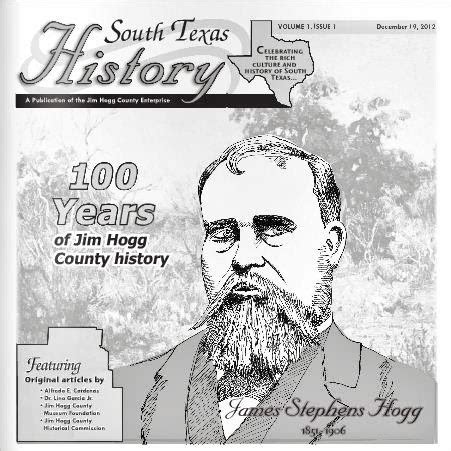 100 Years of Jim Hogg County History - South Texas History Volume 1 Issue 1 - We Are Cousins