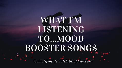 What I'm Listening To...Mood Booster Songs – Life of a Female Bibliophile