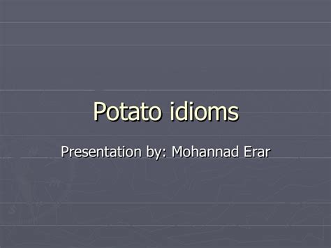 Idioms About Potatoes