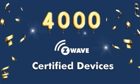 Z-Wave Product Ecosystem Surpasses 4,000 Certified Devices - Security Sales & Integration