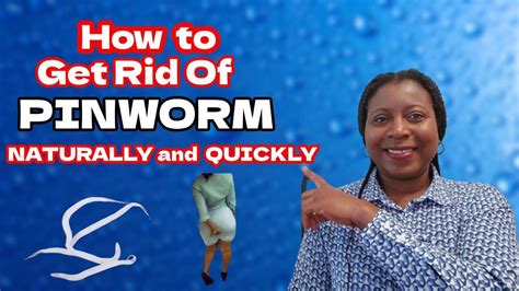 Pinworms Treatment at Home | How to Get Rid Of Pinworms Naturally and ...