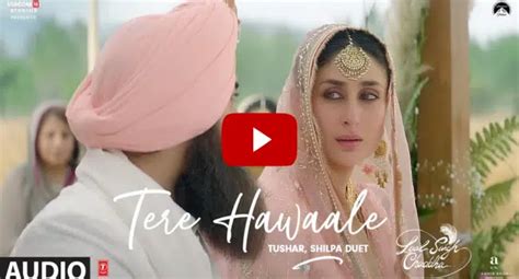 Tere Hawale Lyrics – Shilpa Rao and Tushar Joshi | Laal Singh Chaddha ...