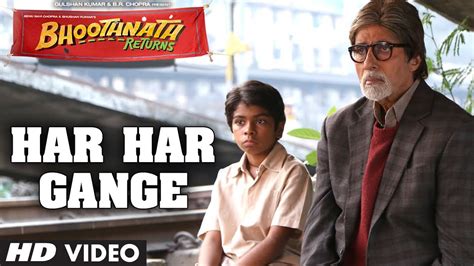 Bhoothnath Returns Har Har Gange Song | Amitabh Bachchan, Boman Irani ...