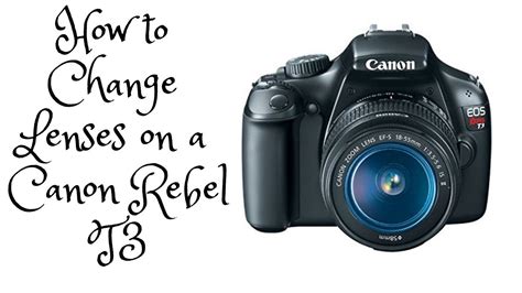 How To Change Lenses On Canon Eos Rebel T3 - YouTube