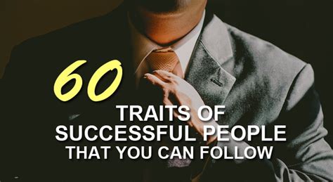 60 Best Traits Of Highly Successful People You Can Model