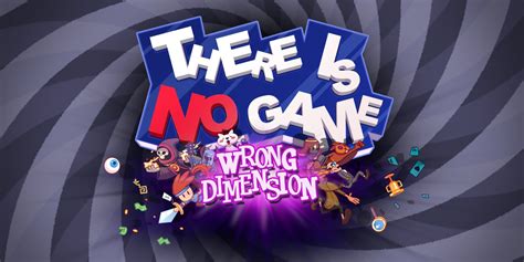 There Is No Game: Wrong Dimension | Nintendo Switch download software ...