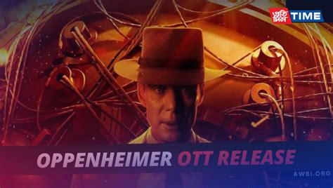 Oppenheimer OTT Release: Date, Platform, and Plot Details