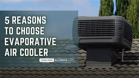 5 Reasons to Choose Evaporative Air Cooler