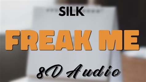 Silk - Freak Me [8D AUDIO] - YouTube