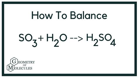 How to Balance SO3 + H2O = H2SO4 - YouTube