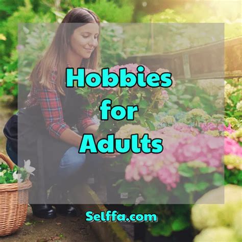 10 Hobbies for Adults - SELFFA