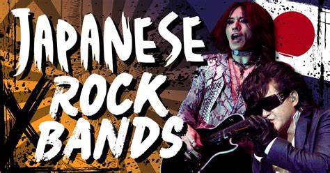 31 Best Japanese Rock Bands Of All Time - Music Grotto