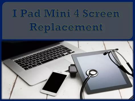 PPT - iPad Mini 4 Screen Replacement PowerPoint Presentation, free ...