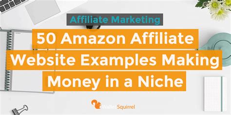 50 Amazon Affiliate Website Examples Making Money in a Niche