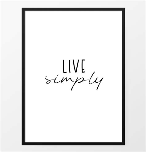 Decorate your home and office with this minimalist quote art printable in black and white. "Live ...