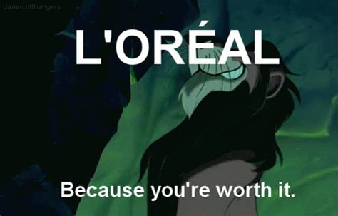 an animated image with the caption l'oreal because you're worth it