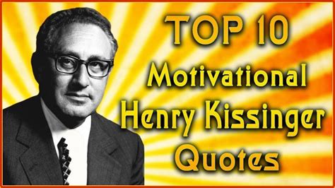 Top 10 Henry Kissinger Quotes | Inspirational Quotes | Henry kissinger ...