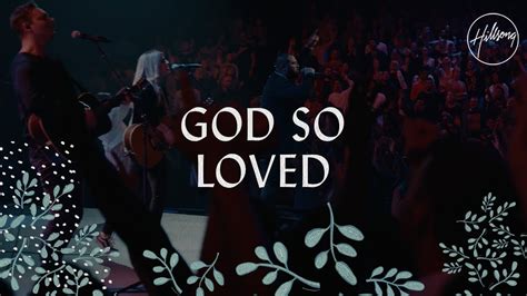 God So Loved - Hillsong Worship Chords - Chordify