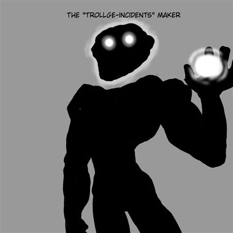 The Trollge-incidents maker by ColorArtAndBolb on DeviantArt