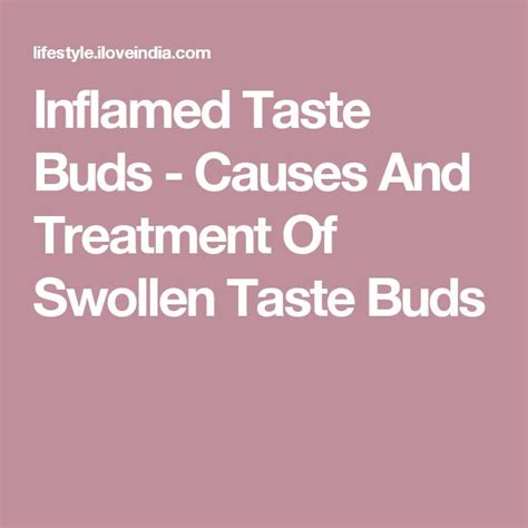 Inflamed Taste Buds - Causes And Treatment Of Swollen Taste Buds ...