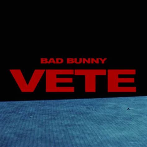 VETE - Bad Bunny - Https://wavwax.com/vete-bad-bunny/