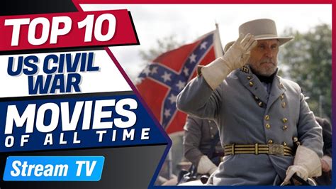 Top 10 US Civil War Movies of All Time - YouTube