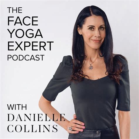 Danielle Collins, The Face Yoga Expert Podcast | Face yoga, Face yoga ...