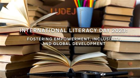 International Literacy Day 2023: Fostering Empowerment, Inclusivity, and Global Development - Ludejo