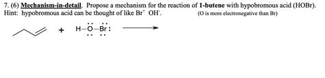 SOLVED: 7 . (6) Mechanism-in-detaiL Propose a mechanism for the ...