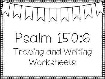 Psalms for Kids-Psalm 150:6 Bible Verse Tracing and Coloring Worksheets.