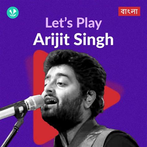 Arijit Singh Bengali Songs | Top Bengali Songs By Arijit- JioSaavn