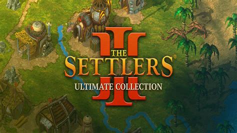 Settlers 3: Ultimate Collection v1.60v2 Download - Free GOG PC Games