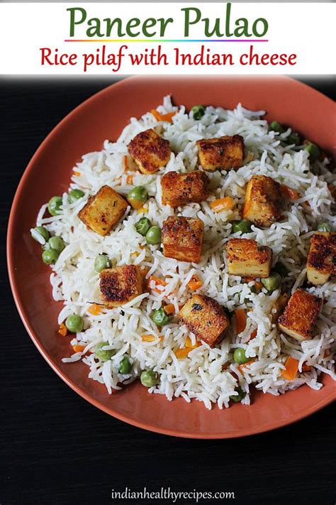 Paneer pulao recipe - Swasthi's Recipes