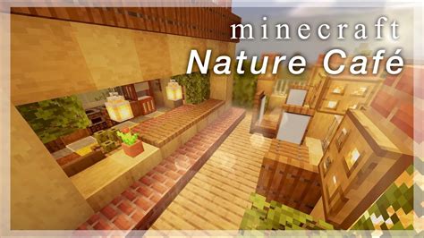 [Minecraft] 𝓝𝓪𝓽𝓾𝓻𝓮 Café ~ Minecraft build ‘Tutorial’ - YouTube