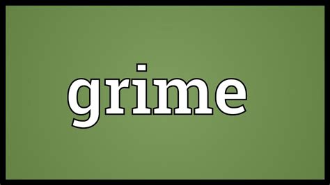 Grime Meaning - YouTube