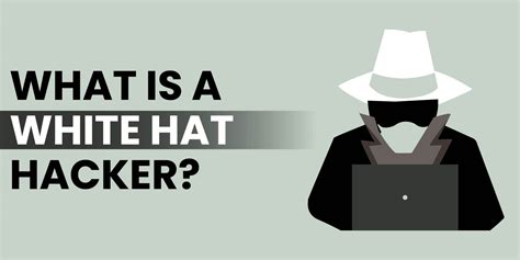 What is a White Hat Hacker? - GoGet Secure