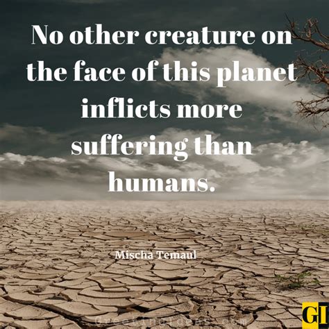 40 Great Earthlings Quotes Sayings To Save The Earth